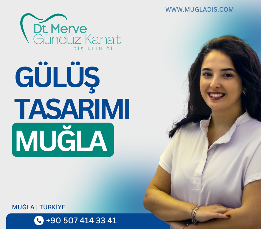 Muğla gülüş tasarımı uzmanı Dt. Merve Gündüz Kanat kliniğinde Hollywood smile uygulamaları