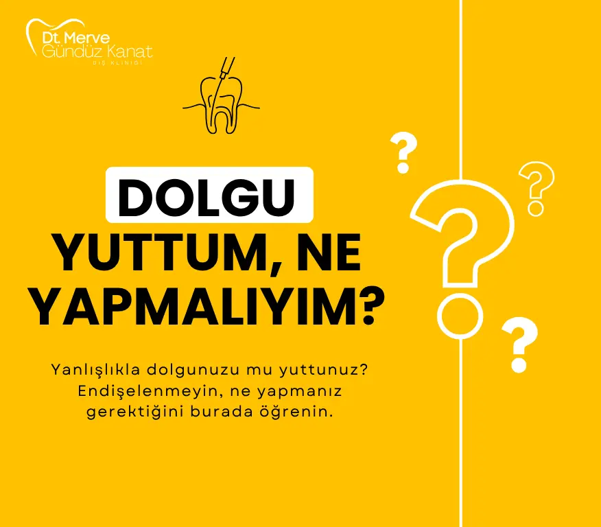 Diş dolgusunu yutunca ne yapılmalı
